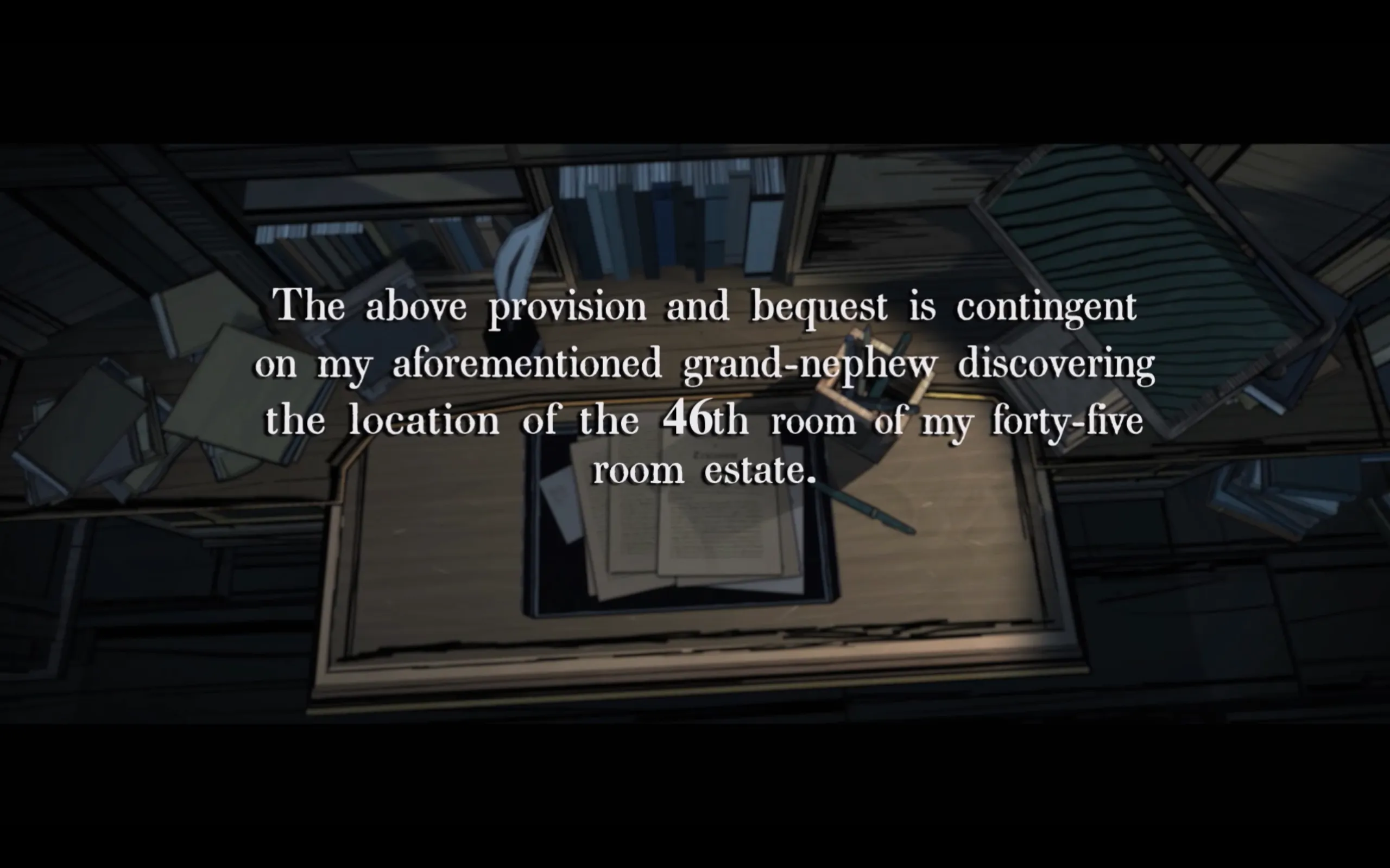 A text says "The above provision is contingent on my grand-nephew discovering the 46th room of my 45 room estate"